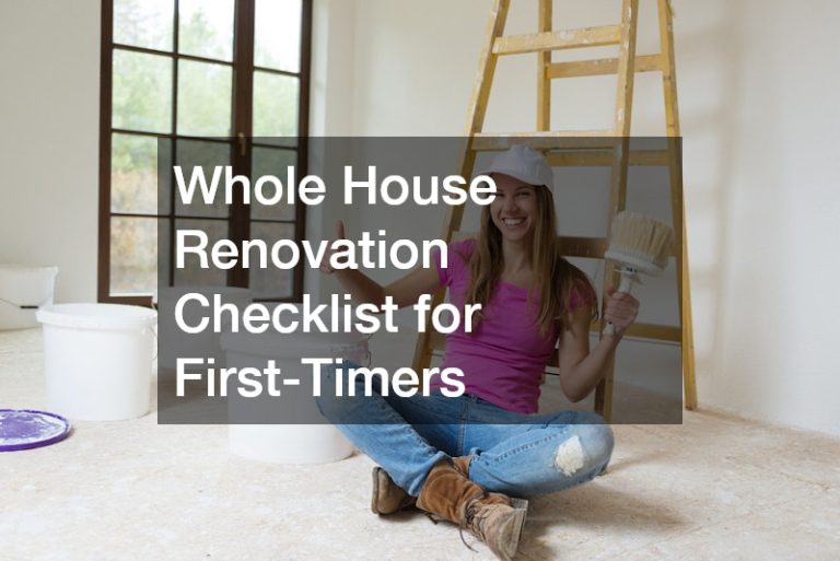 Whole House Renovation Checklist for First-Timers